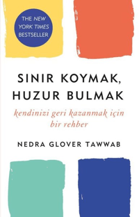 Sınır Koymak, Huzur Bulmak;Kendinizi Geri Kazanmak için Bir Rehber