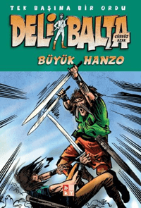 Deli Balta - Büyük Hanzo;Tek Başına Bir Ordu