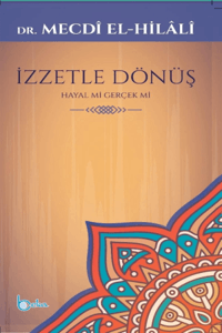 İzzetle Dönüş - Hayal mi Gerçek mi