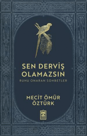 Sen Derviş Olamazsın