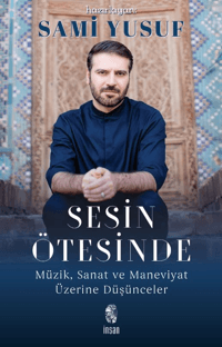 Sesin Ötesinde;Müzik, Sanat ve Maneviyat Üzerine Düşünceler