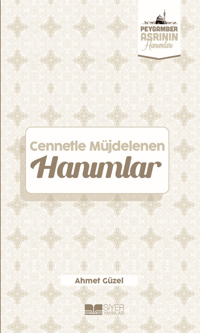 Cennetle Müjdelenen Hanımlar;Peygamber Asrının Hanımları 9