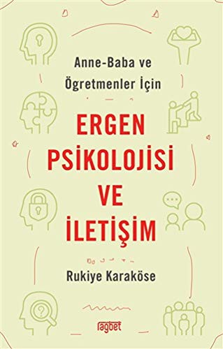 9786057699022-L.jpg Anne-Baba ve Öğretmenler İçin Ergen Psikolojisi ve İletişim