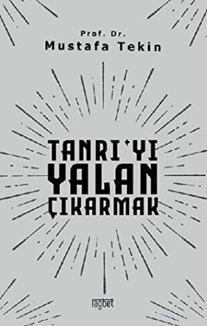 Tanrı'yı Yalan Çıkarmak
