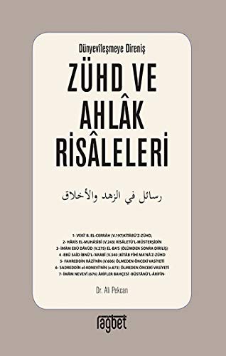 Zühd ve Ahlak Risaleleri Dünyevileşmeye Direniş