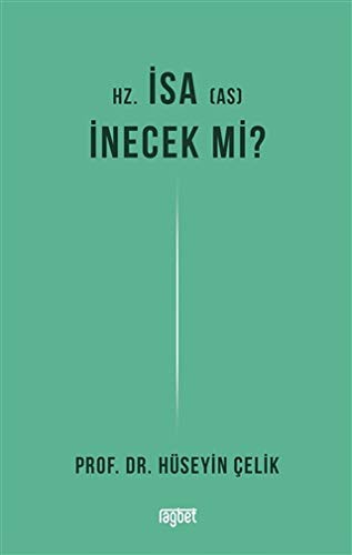Hz. İsa İnecek mi?