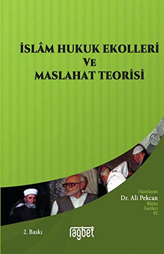 9786059475419-L.jpg İslam Hukuk Ekolleri ve Maslahat Prensibi