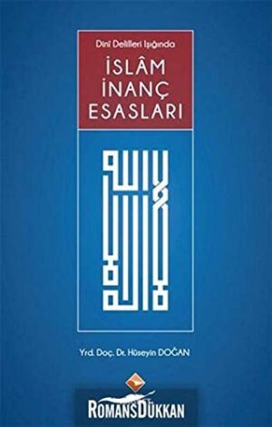 İslam İnanç Esasları Dini Deliller Işığında