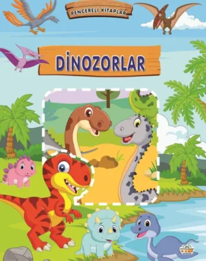 Pencereli Kitaplar;Dinozorlar