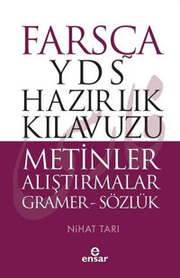 Farsça YDS Hazırlık Kılavuzu Metinler Alıştırmalar - Ön Kapak Farsça YDS Hazırlık Kılavuzu Metinle; Gramer - Sözlük
