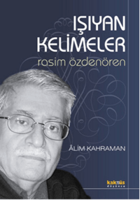 Işıyan Kelimeler; Rasim Özdenören