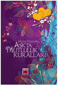 Aşkta Mutluluk Kuralları (Ciltli)