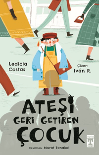 Ateşi Geri Getiren Çocuk