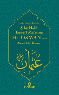 Şehit Halife Hz. Osman (r.a.)