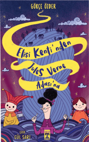 Elişi Kenti’nden Jules Verne Adası’na