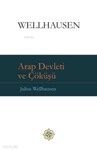 Arap Devleti ve Çöküşü