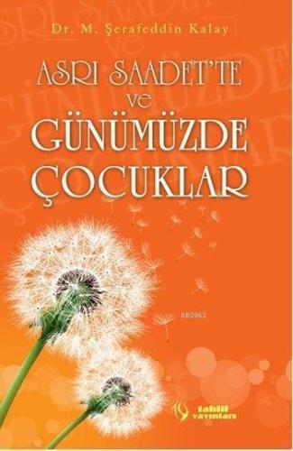 asri-saadette-ve-gunumuzde-cocuklar5734241cbcdc6ebea7dddd02cd75da19.jpg Asrı Saadet'te ve Günümüzde Çocuklar