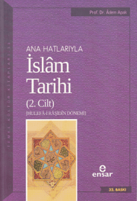 Anahatlarıyla İslam Tarihi 2