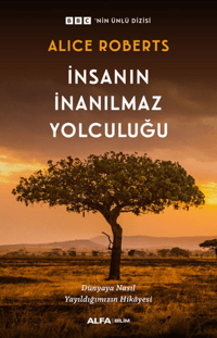 İnsanın İnanılmaz Yolculuğu ;BBC'nin Ünlü Dizisi