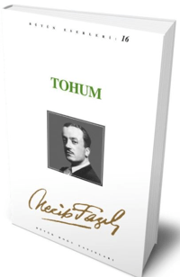 Tohum : 15; - Necip Fazıl Bütün Eserleri