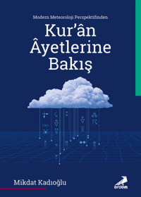 Modern Meteoroloji Perspektifinden Kur’ân Âyetlerine Bakış