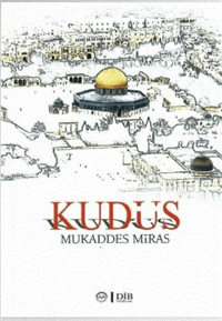 Kudüs;Mukaddes Miras