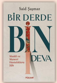 Bir Derde Bin Deva Maddi ve Manevi Hastalıklara Şifa
