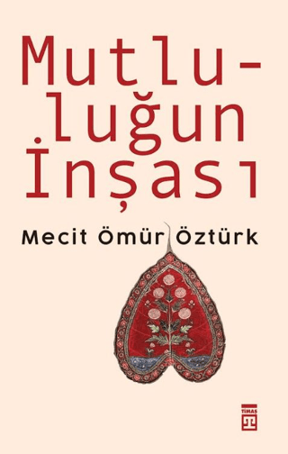 c857fa01e0484182830bd894b0855e4f_front Mutluluğun İnşası