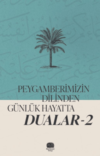 Peygambermizin Dilinden Günlük Hayatta Dualar 2