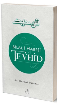 Bilal-i Habeşi ve Tevhid