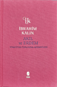 Akıl ve Erdem (Ciltli);Türkiye'nin Toplumsal Muhayyilesi