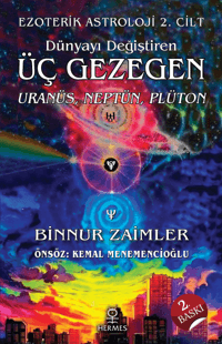 Dünyayı Değiştiren Üç Gezegen: Uranüs, Neptün, Plüton;Ezoterik Astroloji 2. Cilt