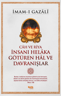 Câh ve Riya - İnsanı Helâka Götüren Hâl ve Davranışlar