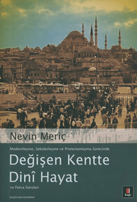 Değişen Kentte Dinî Hayat; ve Fetva Soruları