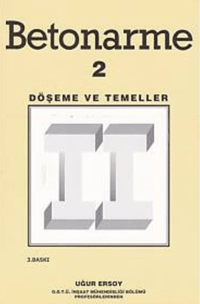 Betonarme 2; Döşeme ve Temeller