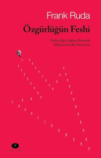 Özgürlüğün; Kaderciliğin Çağdaş Dönemde Kullanımının Bir Savunması