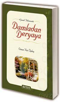 Damladan Deryaya Gönül İkliminden