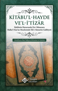 Halifenin Huzurunda Dev Münazara;Halku’l-Kur’an Meselesinde Ehl-i Sünnetin Galibiyeti