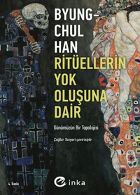 Ritüellerin Yok Oluşuna Dair: ;Günümüzün Bir Topolojisi