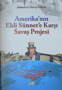 Amerikanın Ehli Sünnete Karşı Savaş Projesi