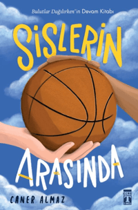 Sislerin Arasında