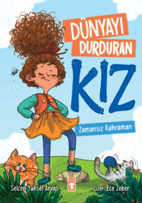 Dünyayı Durduran Kız;Zamansız Kahraman