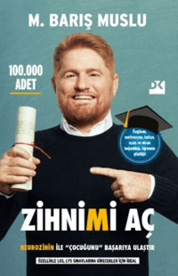 Zihnimi Aç;Neurozihin İle ”Çocuğunu” Başarıya Ulaştır