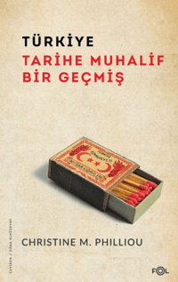 Türkiye Tarihe Muhalif Bir Geçmiş