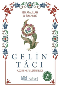 Gelin Tâcı - Tâcul Arûs; Azgın Nefislerin İlâcı