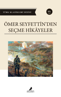 Ömer Seyfettin'den Seçme Hikayeler