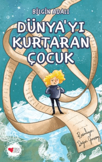 Dünya’yı Kurtaran Çocuk