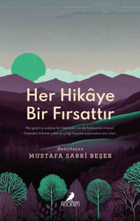 Her Hikâye Bir Fırsattır