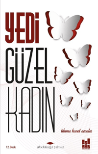 Yedi Güzel Kadın; Tılsıma Kanat Açanlar