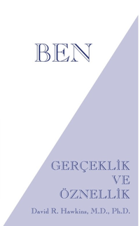 Ben - Gerçeklik ve Öznellik